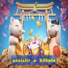 assistir o bilhete de loteria premiado dublado